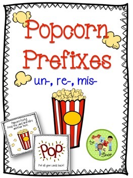 Preview of Popcorn Prefixes: un-, re-, mis-