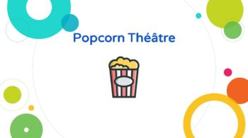 Preview of Popcorn Theatre, French Immersion, Core French, Drama