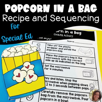 Preview of Popcorn Visual Recipe and Sequencing | Special Education Resource