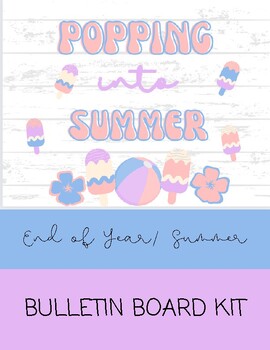 Preview of Popping into Summer Bulletin Board Kit-Summer/End of Year