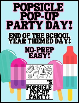Preview of Popsicle Party End of Year Themed Day