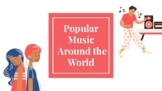 Popular Music Around the World Mini Unit