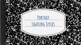 Portrait Photography Lighting Styles Notes