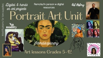 Portraits Art lessons unit grades 6 + w Art history, digital/handson/remote