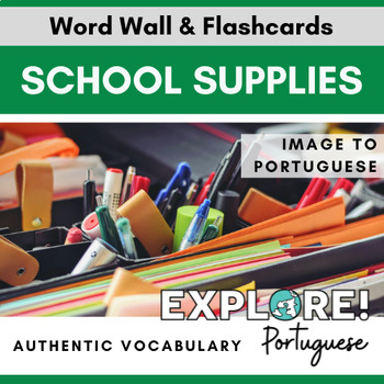 Preview of Portuguese EDITABLE School Supplies Word Wall & Vocabulary Flashcards
