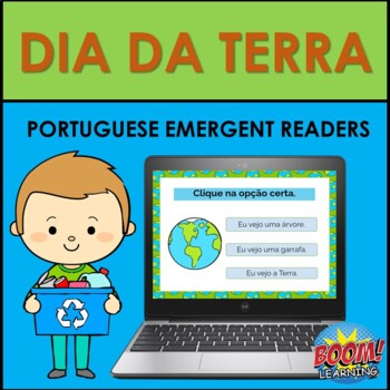 Preview of Portuguese Emergent Readers: Portuguese Earth Day (O DIA DA TERRA) BOOM CARDS