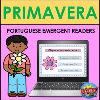 Preview of Portuguese Emergent Readers: Portuguese Spring (A PRIMAVERA) BOOM CARDS