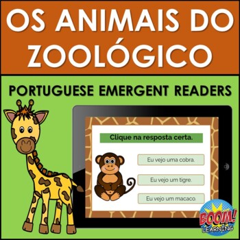 Preview of Portuguese Emergent Readers: ZOO ANIMALS (OS ANIMAIS DO ZOOLÓGICO) BOOM CARDS