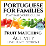 Level 1 Unit 1 Section 1: Fruit Matching Activity | Portug