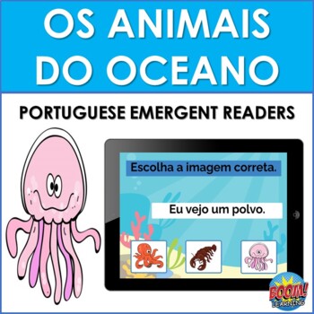 Preview of Portuguese Ocean Animals Emergent Readers: Os Animais do Oceano BOOM CARDS