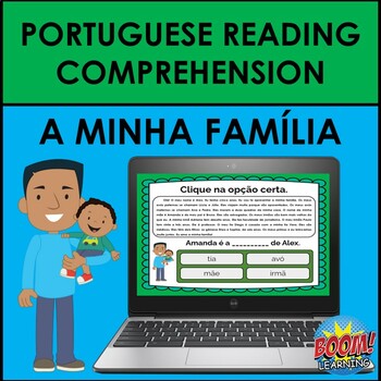 Preview of Portuguese Reading Comprehension: A Minha Família (Portuguese Family) BOOM CARDS