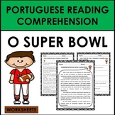 Portuguese Reading Comprehension: O SUPER BOWL WORKSHEETS