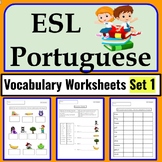 Portuguese to English ESL Newcomer Activities: ESL Vocabul