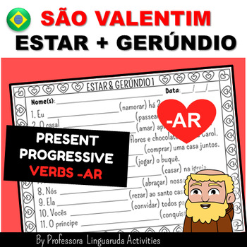 Preview of Portuguese Valentine's Day Worksheets: São Valentim Verbo ESTAR + GERÚNDIO -AR