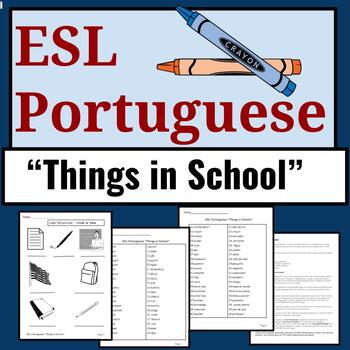 Preview of Portuguese to English ESL Newcomer Activities "Things in School" ESL Vocabulary