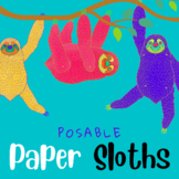Posable Paper Sloths - Art Project and Presentation