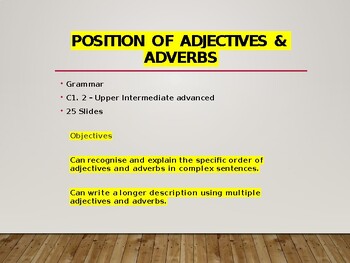 Preview of Position Of Adjectives &  Adverbs - 25 Upper Intermediate Slides - PPT