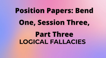 Preview of Position Papers Bend One, Session Three, Part Three Mini Lesson Fallacies