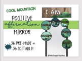 Positive Affirmation Mirror | Editable | Cool Mountain Theme