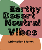 Positive Affirmation Station *editable*/ Earthy Desert Neu