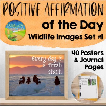 Preview of Positive Affirmation of the Day with Posters, Slides, & Journal - Wildlife Set 1