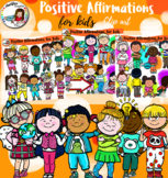 Positive Affirmations for kids- clip art- 65 items!