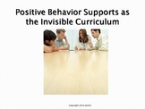Positive Behavior Support as the Invisible Curriculum