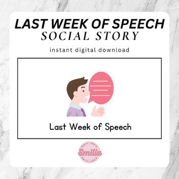 Preview of Positive Last Week of Speech Social Story