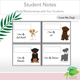 Positive Notes to Students I Love My Dog Themed