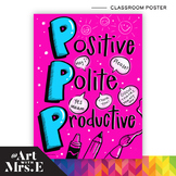 Positive, Polite, Productive | Classroom Poster