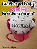Positive Reinforcement Made Easy - Gotcha