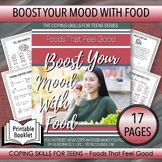 BOOST YOUR MOOD WITH FOOD  - Foods That Feel Good (17 pages)