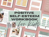 Positive Self-Esteem Workbook for Kids