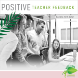 Positive Teacher Feedback and Observation Forms Bundle All 5 Sets