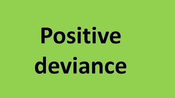 Preview of Positive deviance