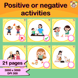 Positive or negative  activities.