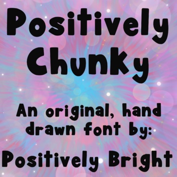 Preview of Positively Chunky Font