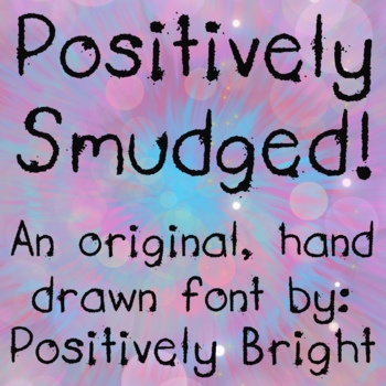 Preview of Positively Smudged Font
