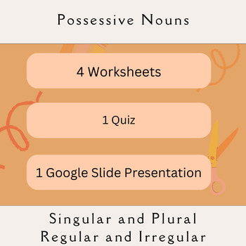 Preview of Possessive Nouns - 4 Worksheets, 1 Quiz and a Free Google Slide Presentation