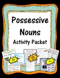 Possessive Nouns Activity Packet