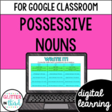Possessive Nouns Grammar Activities for Google Classroom Digital