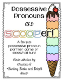 Possessive Pronouns are SCOOPer- Possessive Pronoun Game o