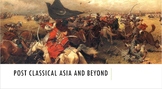 Post Classical Asia - Ottomans, Mughals, and Ming Chinese 