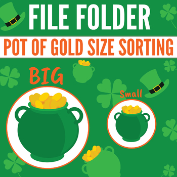 Preview of Pot of Gold Big + Small Size Sort | Saint Patrick's Day | File Folder Game