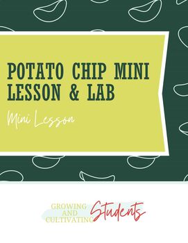 Preview of Potato Chip and Potato Mini Lesson and Lab