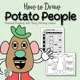 Potato People • Directed Drawing • Story Writing Activity 