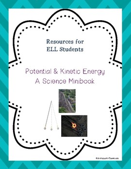 Preview of Potential & Kinetic Energy Minibook for ELL Students