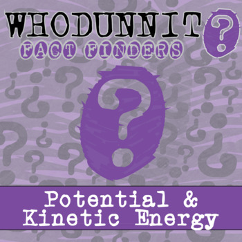 Preview of Potential & Kinetic Energy Whodunnit Activity - Printable & Digital Game Options