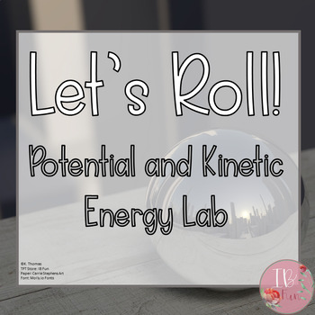 Preview of Potential and Kinetic Energy Lab