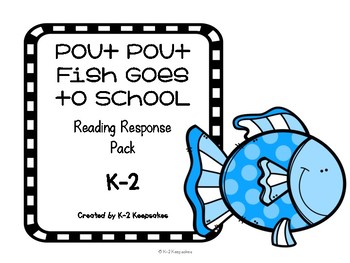Pout Pout Fish Goes to School Response K-2